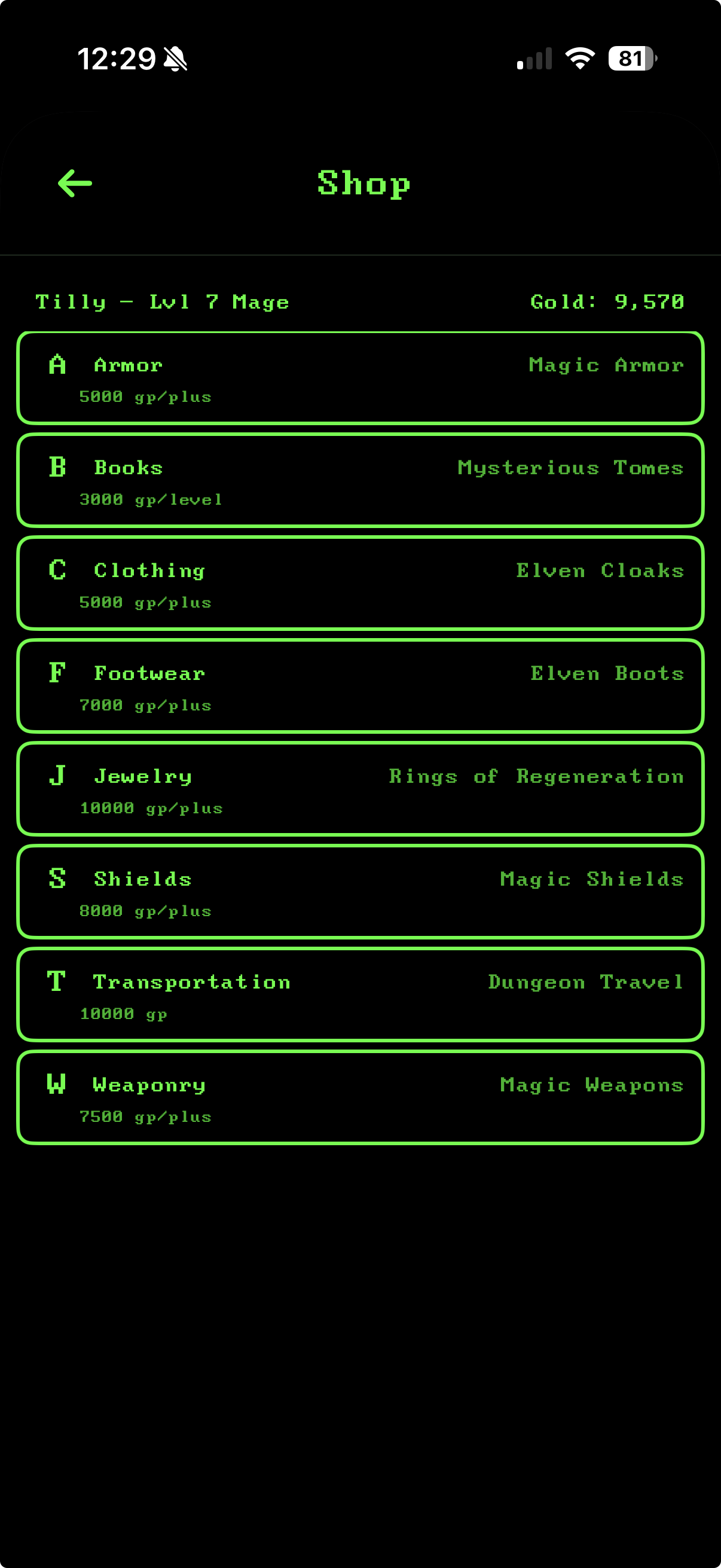 The shop: armor, books, elven cloaks and boots, rings, shields, transportation, and magic weapons